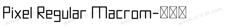 Pixel Regular Macrom字体转换